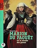 Marion du Faouët ou la révolte des gueux (French Edition) by 