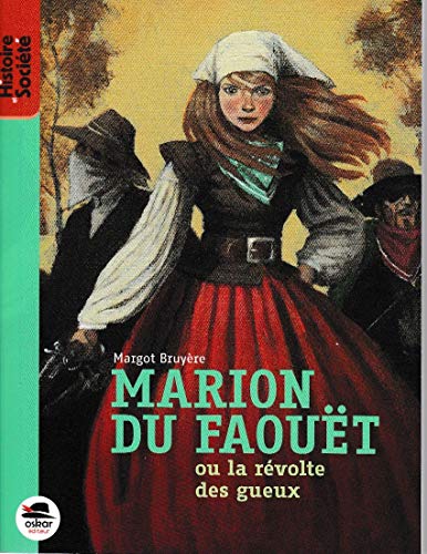 Marion du Faouët ou la révolte des gueux (French Edition) by Margot Bruyère