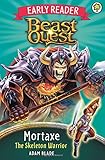 Beast Quest: Early Reader Mortaxe the Skeleton Warrior