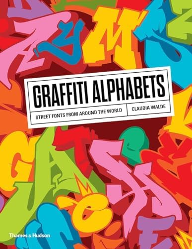 Street Fonts: Graffiti Alphabets from Around the World: WALDE