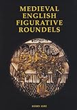 Medieval English Figurative Roundels, Ayre, Kerry, 0197262511