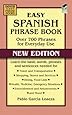 Easy Spanish Phrase Book NEW EDITION: Over 700 Phrases for Everyday Use (Dover Language Guides Spanish)