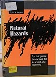 Natural Hazards : An Integrative Framework for Research and Planning, Palm, Risa I., 0801838665