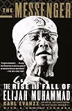 Front cover for the book The Messenger: The Rise and Fall of Elijah Muhammad by Karl Evanzz