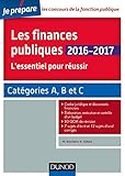 Les finances publiques 2016-2017 - L'essentiel pour réussir - catégories A et B by 