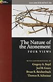The Nature of the Atonement: Four Views