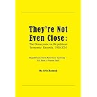 THEY'RE NOT EVEN CLOSE: The Democratic vs. Republican Economic Records, 1910-2010