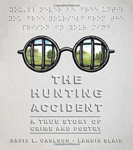 The Hunting Accident: A True Story of Crime and Poetry