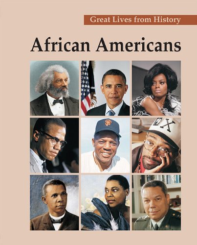 Download Great Lives from History: African Americans: Print Purchase Includes Free Online Access (Great Lives from History (Salem Press)) Download Great Lives from History: African Americans: Print Purchase Includes Free Online Access (Great Lives from History (Salem Press))