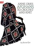 Anne Orr's Afghans to Crochet and Knit (Dover Needlework Series) by Anne Orr