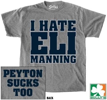 I Hate ELI Manning - Peyton Sucks Too Shirt (Small)