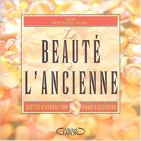 BEAUTE A L ANCIENNE