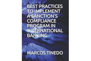 BEST PRACTICES TO IMPLEMENT A SANCTION’S COMPLIANCE PROGRAM IN INTERNATIONAL BANKING