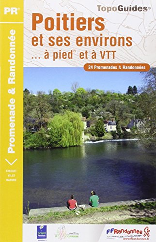 Poitiers et ses environs... à pied et à VTT