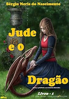 Livro Jude e o Dragão - Livro 1: O ovo, a profecia e as sementes douradas.