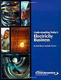 Understanding Today's Electricity Business, Shively, Bob and Ferrare, John, 0974174416