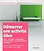Démarrer son activité déco: Devis - Factures - Assurances - Appels d'offres - Suivi de chantier - Descriptifs. Architectes d'intérieur, décorateurs, ... home stagers. (EYROLLES) (French Edition) by 