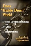 Does Trickle down Work? : Economic Development Strategies and Job Chains in Local Labor Markets, Persky, Joseph and Felsenstein, Daniel, 0880993081