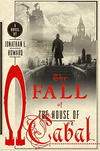 The Fall of the House of Cabal (Johannes Cabal Novels) Hardcover – 27 Sept. 2016