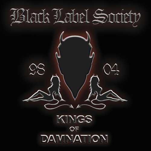 Black Label Society - Kings Of Damnation: Era 1998-2004 [reissue] [2 Cd] - Zortam Music