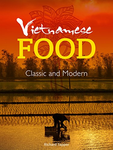 Vietnamese Food, Classic and Modern