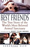 Best Friends: The True Story of the World's Most Beloved Animal Sanctuary, Samantha Glen, 1575667355