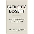 Patriotic Dissent: America in the Age of Endless War