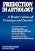 Prediction in Astrology: A Master Volume of Technique and Practice (Llewellyn's New World Astrology by
