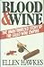 Blood and Wine: Unauthorized Story of the Gallo Wine Empire by 