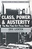 Front cover for the book Class, power, & austerity : the New York City fiscal crisis by Eric Lichten