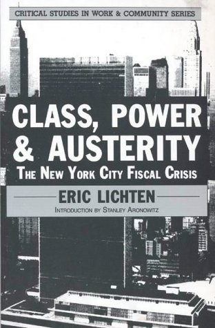 Class, power, & austerity : the New York City fiscal crisis