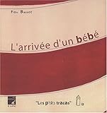 L'arrivée d'un bébé by 