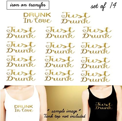 Set of 14 ,1 - DRUNK In love, 13 - Just Drunk iron on, DIY Bachelorette Party iron on for T shirt, Tank Top 9 (#IG)