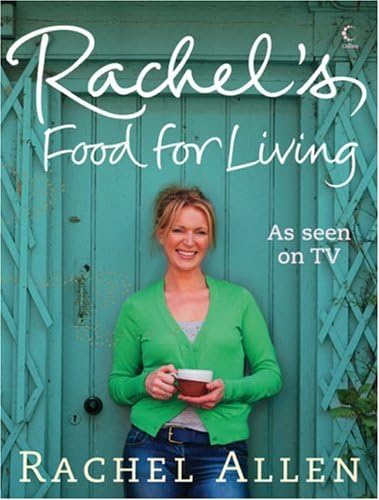 Rachel's Favourite Food for Living Hardcover – September 3, 2007
