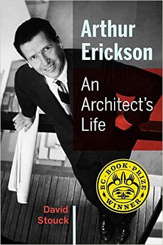 Arthur Erickson An Architect S Life Amazon Ca Stouck David Books