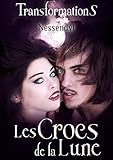 Les Crocs de la Lune T1 - TransformationS (French Edition) by Nessendyl