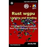 Rust wgpu Lighting and Shading: A Comprehensive Guide to Basic and Advanced Concepts
