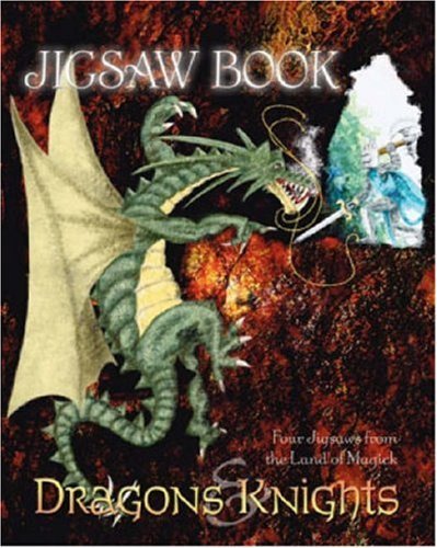 Dragons and Knights: Four Jigsaws from the Land of Magick (Jigsaw Book) by Four Jigsaws from the Land of Magick Dragon and Knights (2007-08-02)