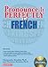 Pronounce it Perfectly in French: With Online Audio (Barron's Foreign Language Guides)