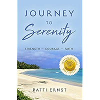 Journey to Serenity: Strength ~ Courage ~ Faith book cover Journey to Serenity: Strength ~ Courage ~ Faith book cover