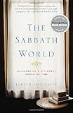 The Sabbath World: Glimpses of a Different Order of Time cover