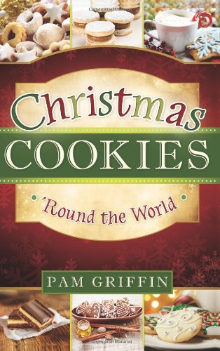 Christmas Cookies 'Round the World by Pam Griffin