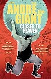 Andre The Giant: Closer To Heaven by Brandon M. Easton, Denis Medri