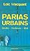 Parias urbains: Ghetto, banlieues, Etat by