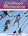 Childhood and Adolescence: Voyages in Development