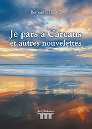Je pars à Carcans et autres nouvelettes