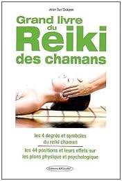Le  grand livre du reiki chamanique