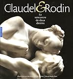 Camille Claudel Et Rodin. La Rencontre de Deux Destins (French Edition) by 
