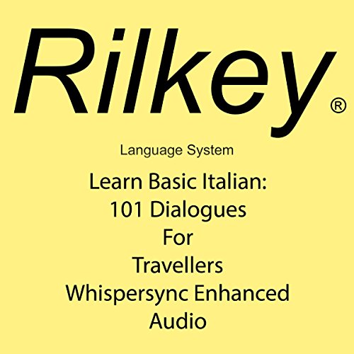 Learn Basic Italian: 101 Dialogues For Travellers