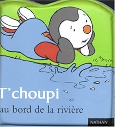 T'choupi au bord de la rivière